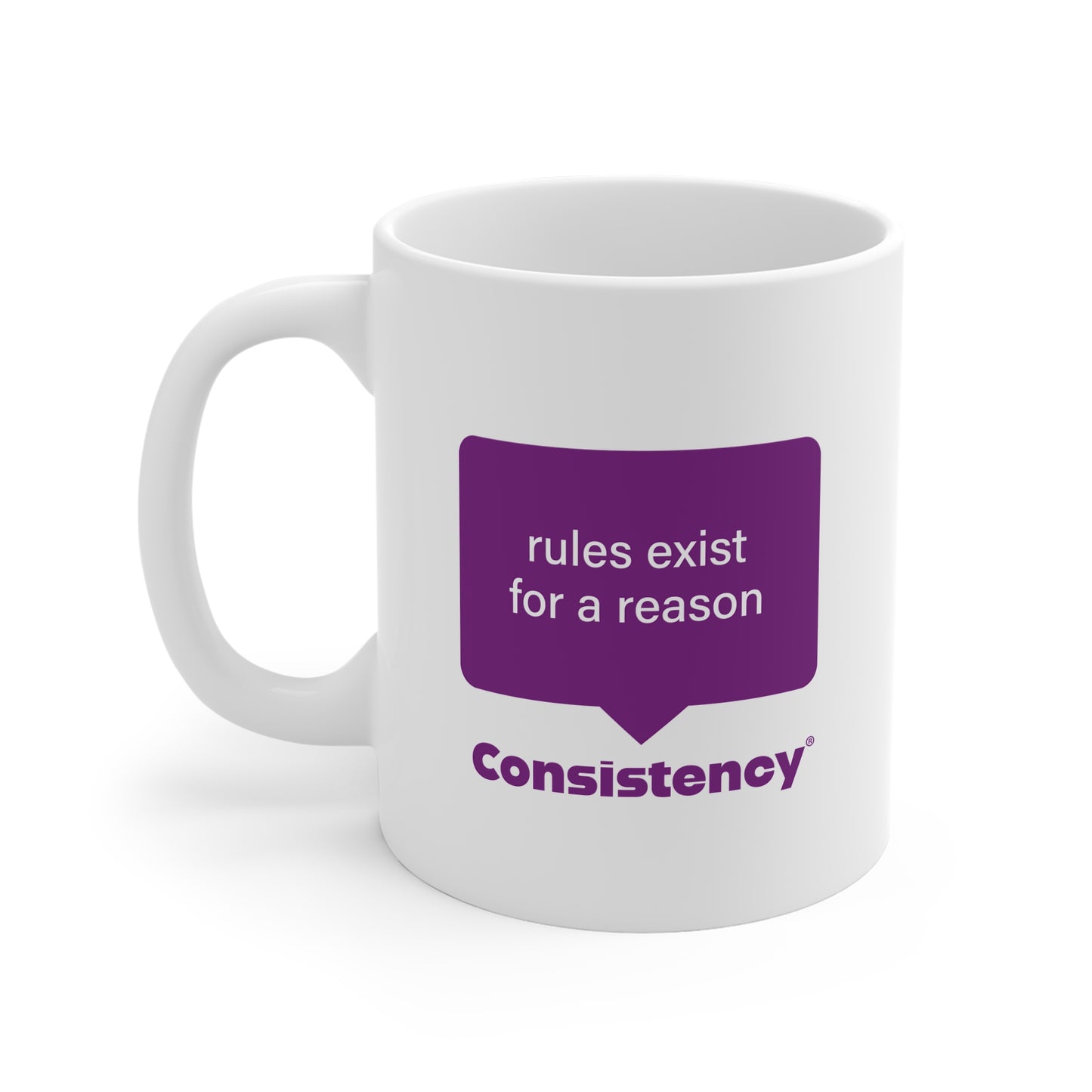 Consistency®️ Mug